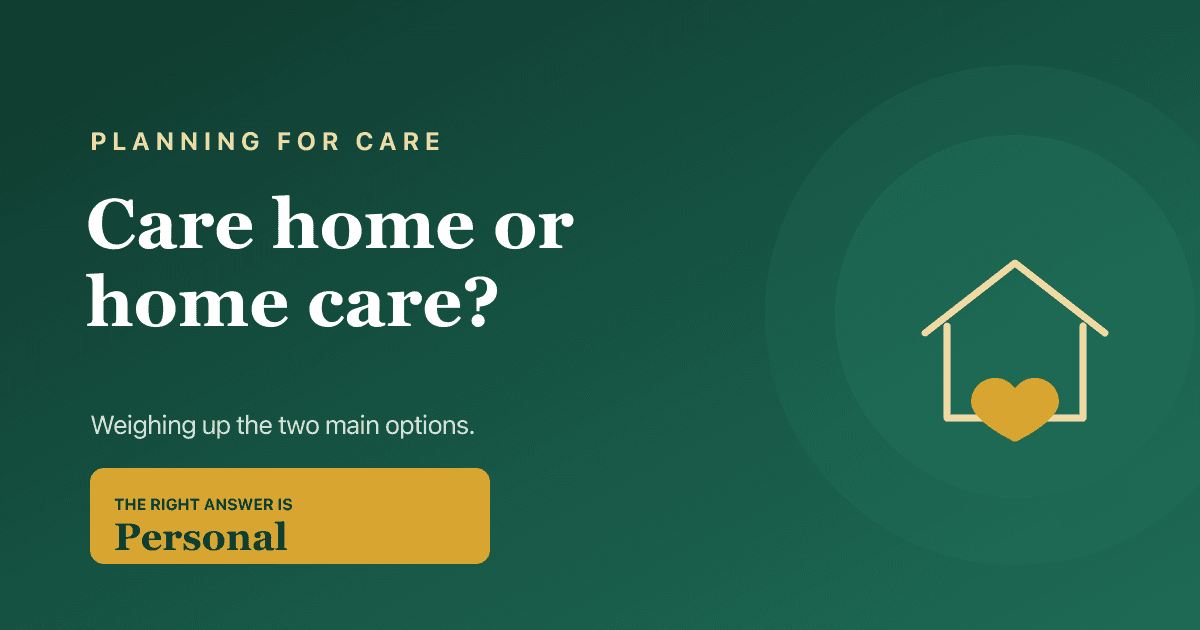 Care home vs home care — pros, cons and costs for 2026.