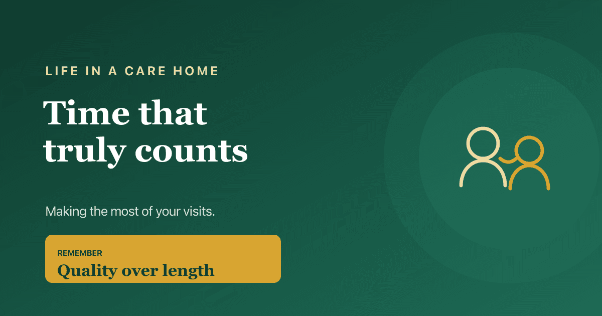 Making the most of visits to a loved one in a care home — ideas for warm, meaningful time together.