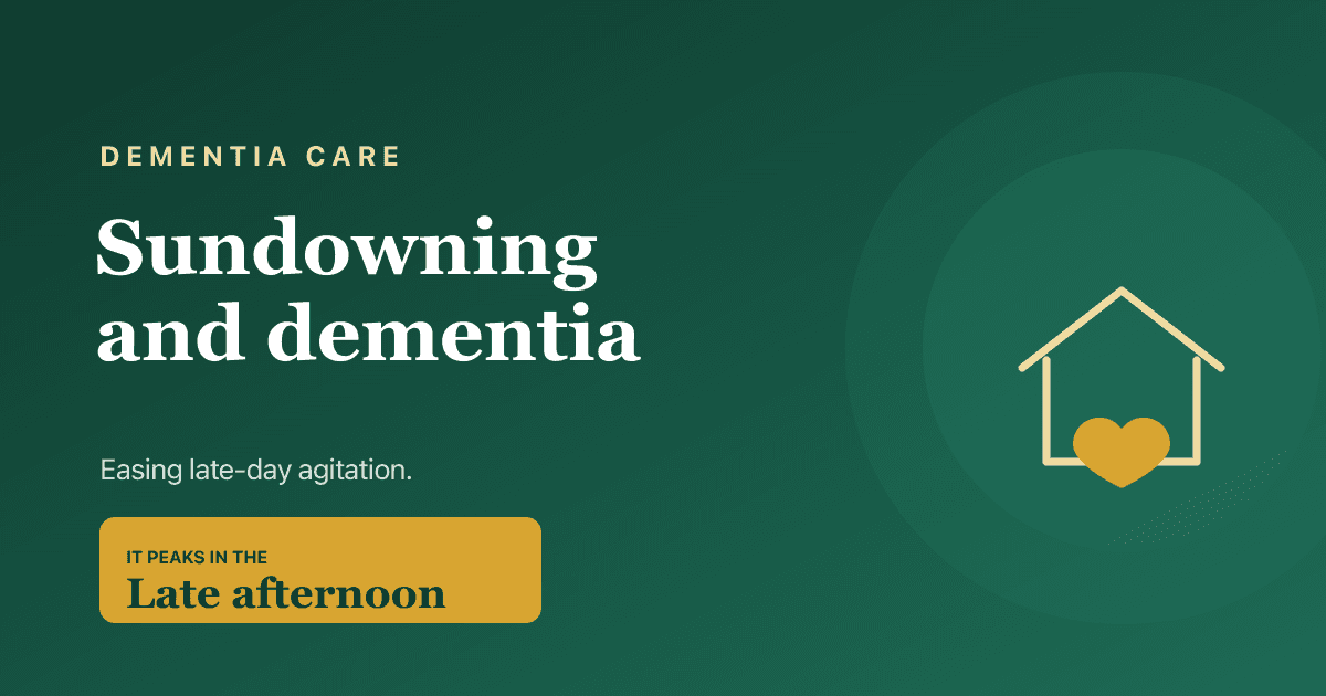 Sundowning and dementia — how to manage it, 2026.