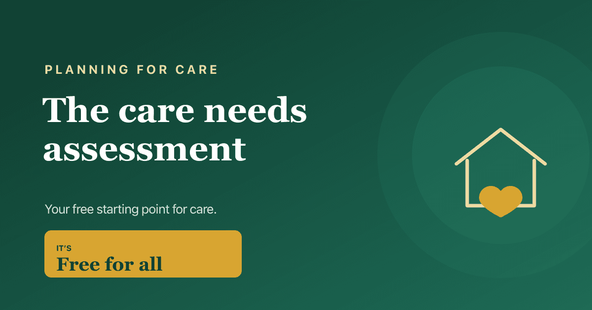 What is a care needs assessment — how it works in 2026.